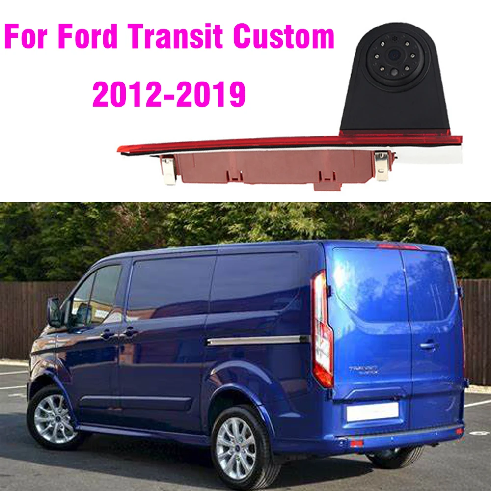 Камера заднего вида заднего хода автомобиля 3-й стоп-сигнал Камера заднего вида ночного видения IP68 Водонепроницаемый для Ford Transit Custom 2012-2019