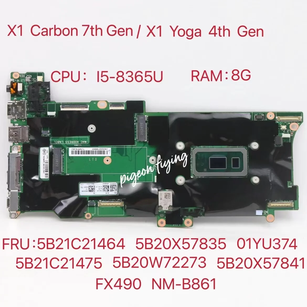 FX490 NM-B861 для ноутбука ThinkPad X1 Carbon 7-го поколения/X1 Yoga 4-го поколения Материнская плата Процессор: I5-8365U Оперативная память: 8 ГБ FRU: 01YU374 5B20X57835