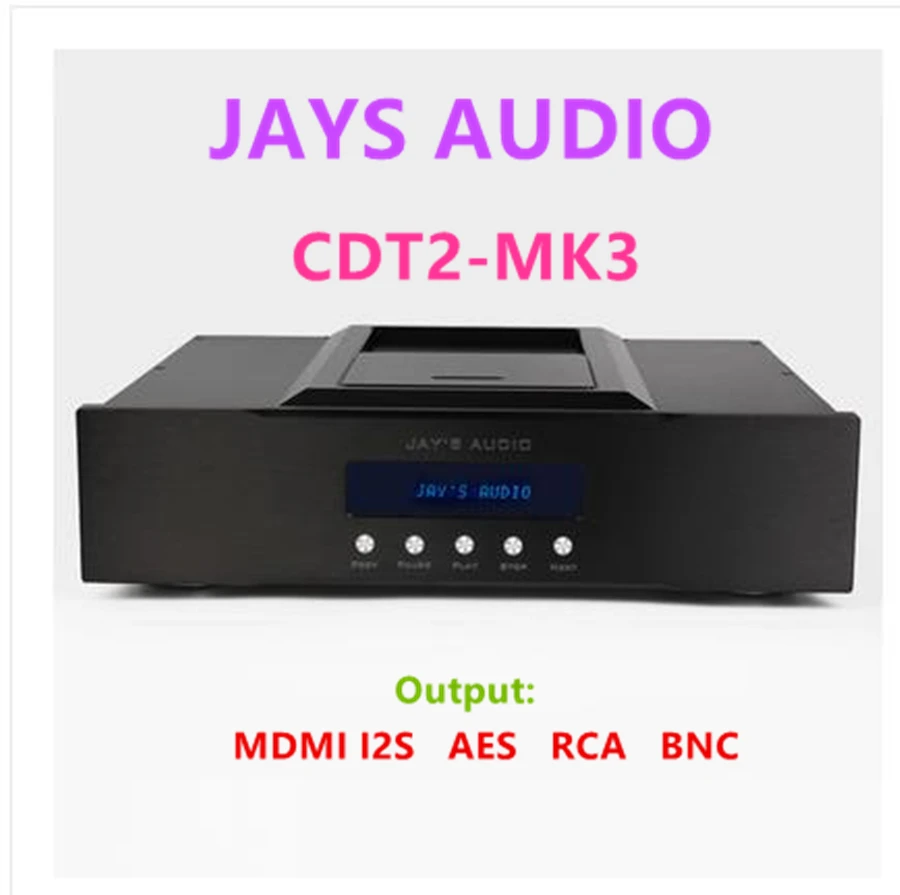 Jay's Audio CDT2 MK3 Транспортировщик компакт-дисков HIFI Проигрыватель компакт-дисков OCXO Часы с постоянной температурой CDM4 Драйвер IIS AES RCA BNC HDMI-I2S
